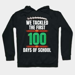 We Tackled The First 100 Days Of School Hoodie